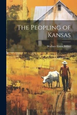 The Peopling of Kansas