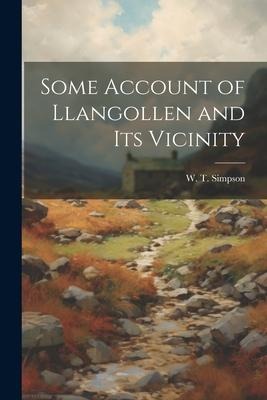 Some Account of Llangollen and its Vicinity