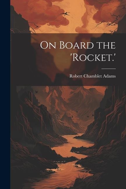 On Board the Rocket.