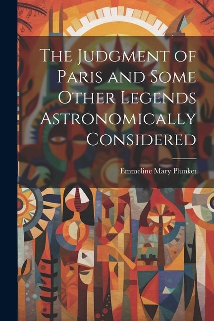The Judgment of Paris and Some Other Legends Astronomically Considered