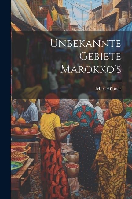 Unbekannte Gebiete Marokkos