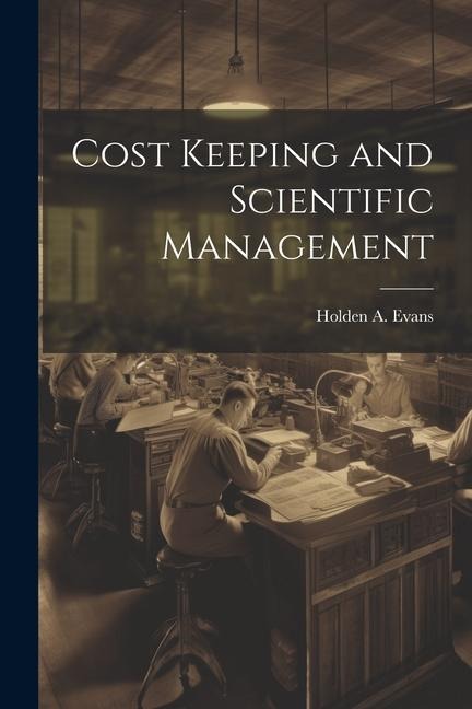 Cost Keeping and Scientific Management