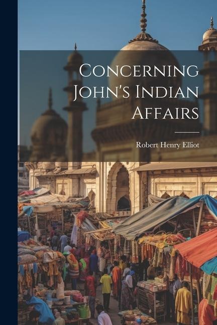 Concerning Johns Indian Affairs