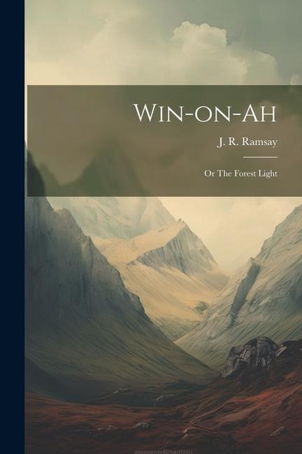 Win-on-ah: Or The Forest Light