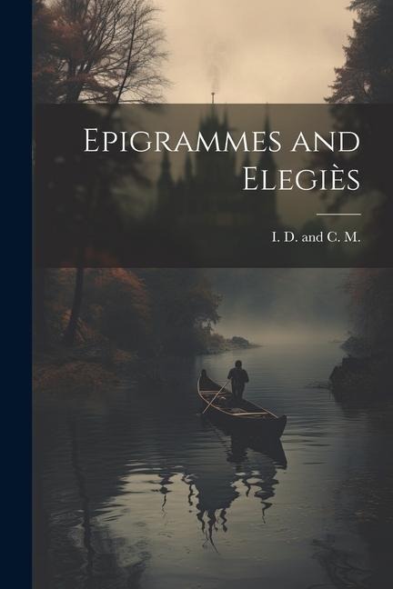 Epigrammes and Elegiès