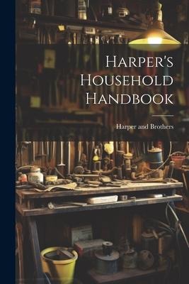 Harpers Household Handbook