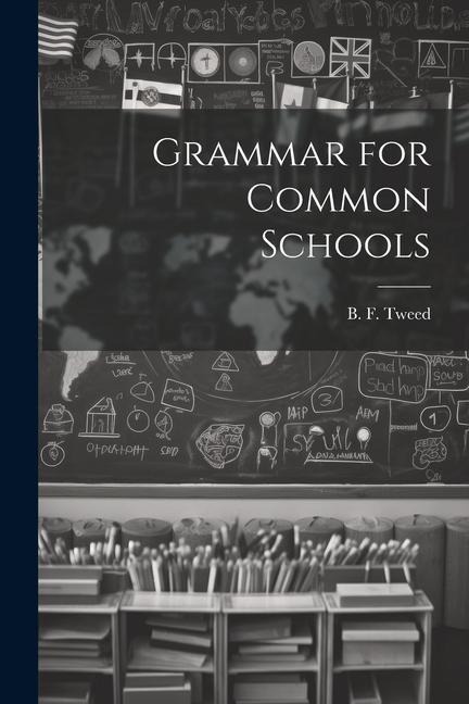 Grammar for Common Schools
