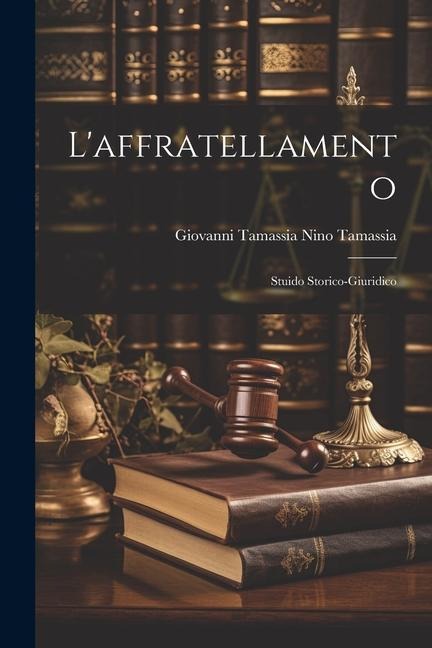 Laffratellamento: Stuido Storico-Giuridico