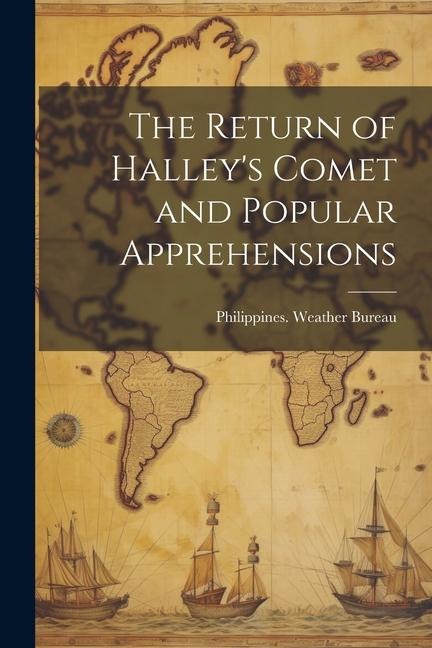 The Return of Halleys Comet and Popular Apprehensions