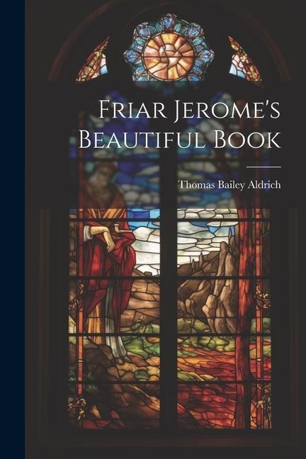 Friar Jeromes Beautiful Book