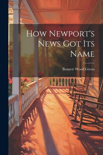 How Newports News Got Its Name
