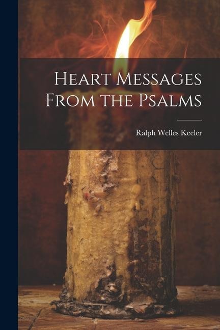 Heart Messages From the Psalms