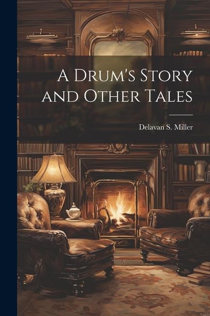 A Drums Story and Other Tales