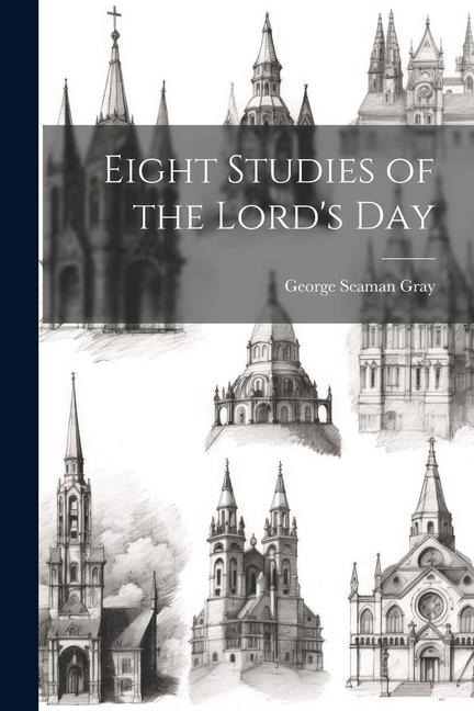 Eight Studies of the Lords Day
