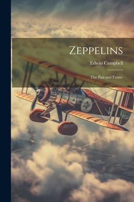 Zeppelins: The Past and Future