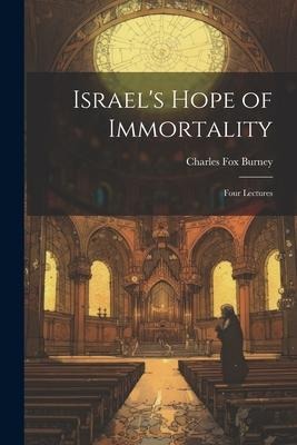 Israels Hope of Immortality: Four Lectures