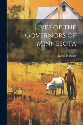 Lives of the Governors of Minnesota