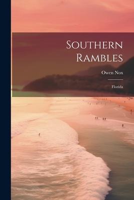 Southern Rambles: Florida