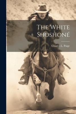 The White Shoshoné