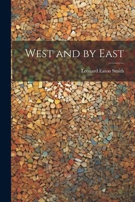 West and by East