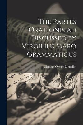 The Partes Orationis ad Discussed by Virgilius Maro Grammaticus