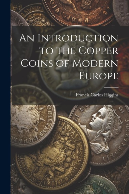 An Introduction to the Copper Coins of Modern Europe