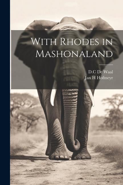 With Rhodes in Mashonaland