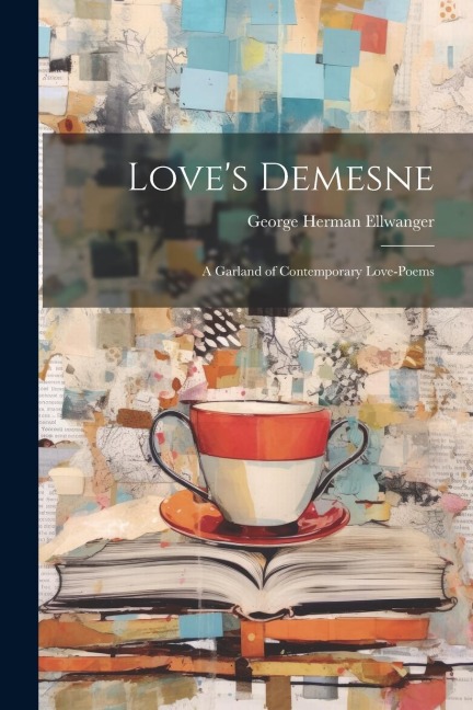 Loves Demesne; A Garland of Contemporary Love-Poems