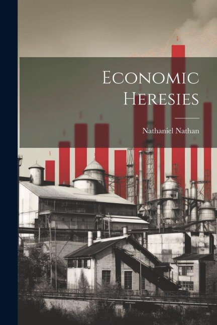 Economic Heresies