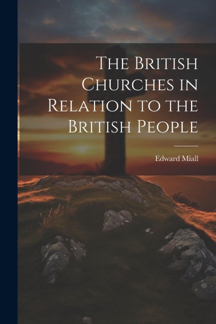 The British Churches in Relation to the British People