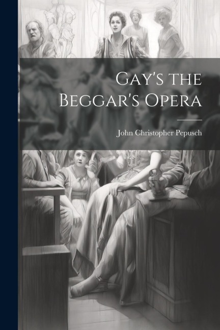 Gays the Beggars Opera