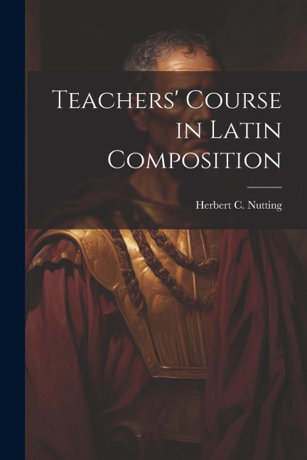 Teachers Course in Latin Composition