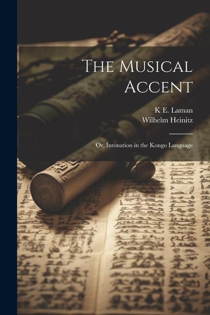 The Musical Accent: Or, Intonation in the Kongo Language