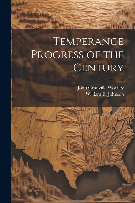 Temperance Progress of the Century