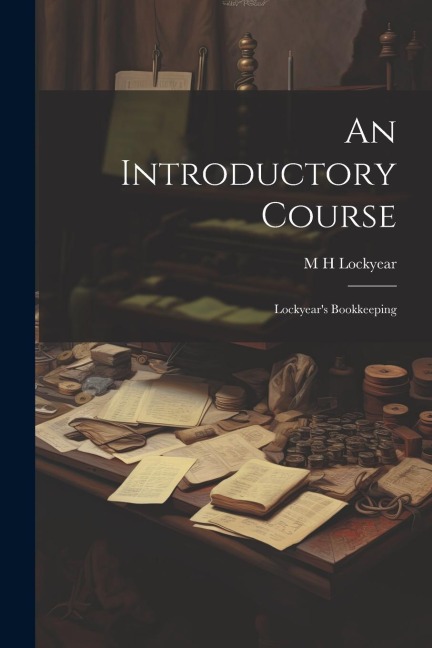 An Introductory Course; Lockyears Bookkeeping