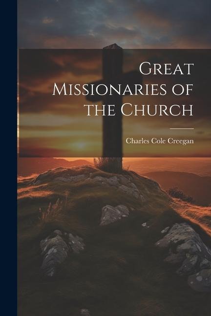 Great Missionaries of the Church