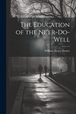 The Education of the Ne'er-do-well
