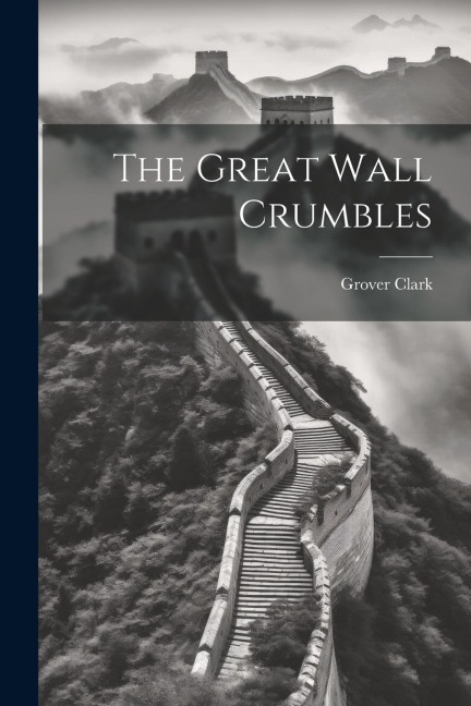 The Great Wall Crumbles