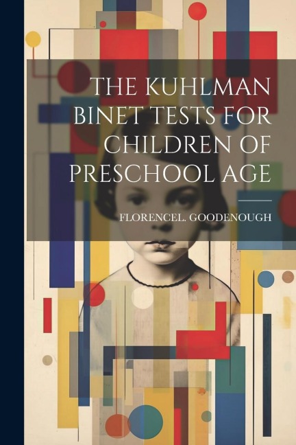 The Kuhlman Binet Tests for Children of Preschool Age