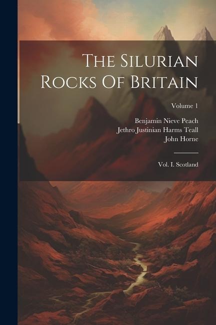 The Silurian Rocks Of Britain: Vol. I. Scotland; Volume 1