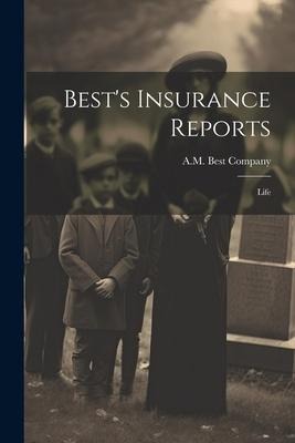 Bests Insurance Reports: Life