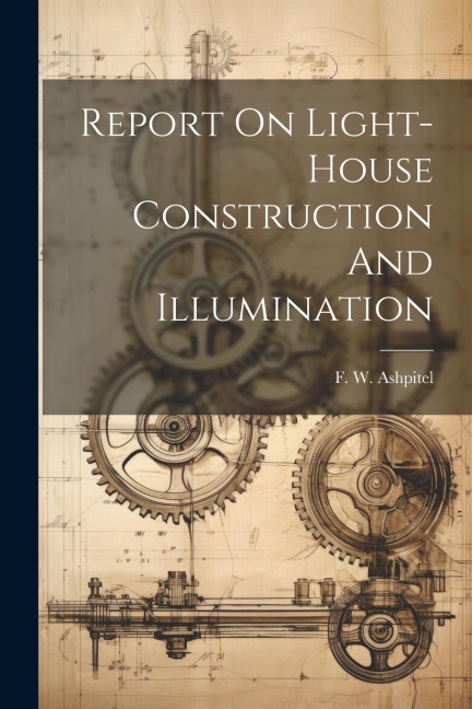 Report On Light-house Construction And Illumination