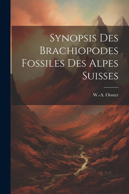 Synopsis Des Brachiopodes Fossiles Des Alpes Suisses
