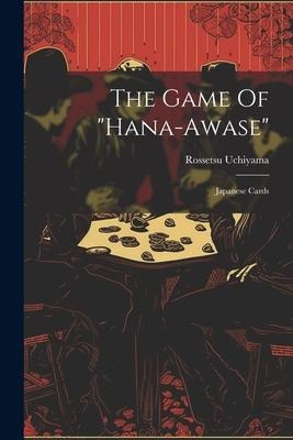 The Game Of "hana-awase": Japanese Cards