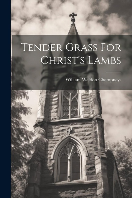 Tender Grass For Christs Lambs