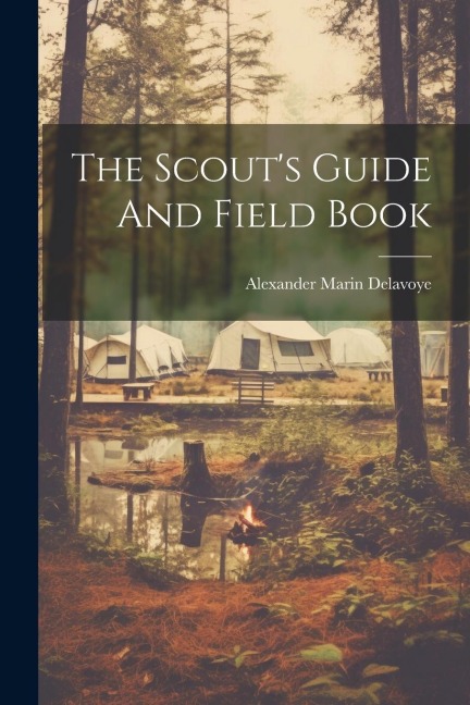 The Scouts Guide And Field Book