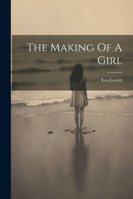 The Making Of A Girl