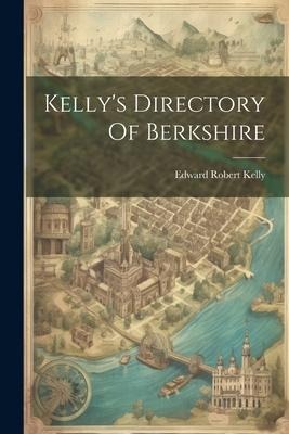 Kellys Directory Of Berkshire