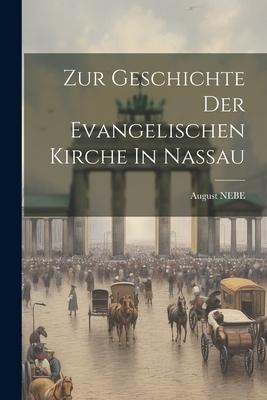 Zur Geschichte Der Evangelischen Kirche In Nassau