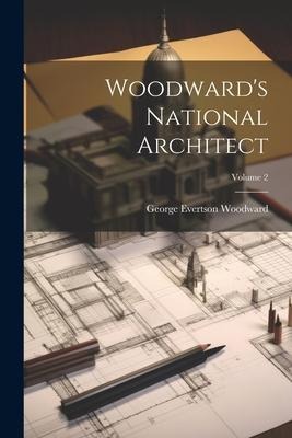 Woodwards National Architect; Volume 2
